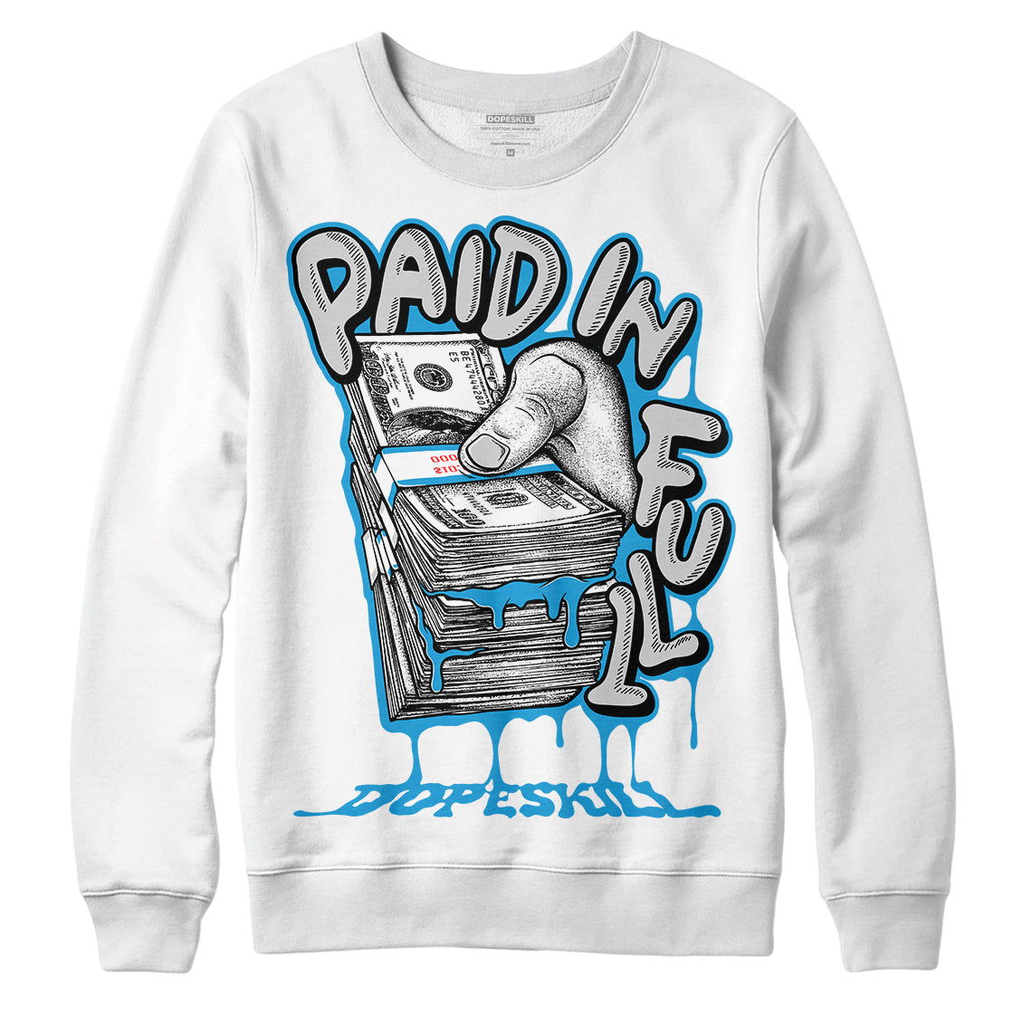 Military Blue 4s DopeSkill Sweatshirt Paid In Full Graphic
