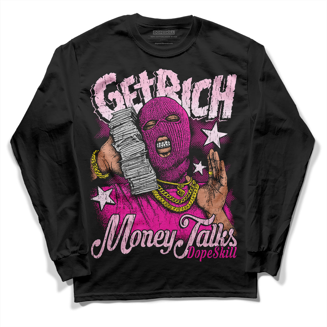 Triple Pink Dunk Low DopeSkill Long Sleeve T-Shirt Get Rich Graphic