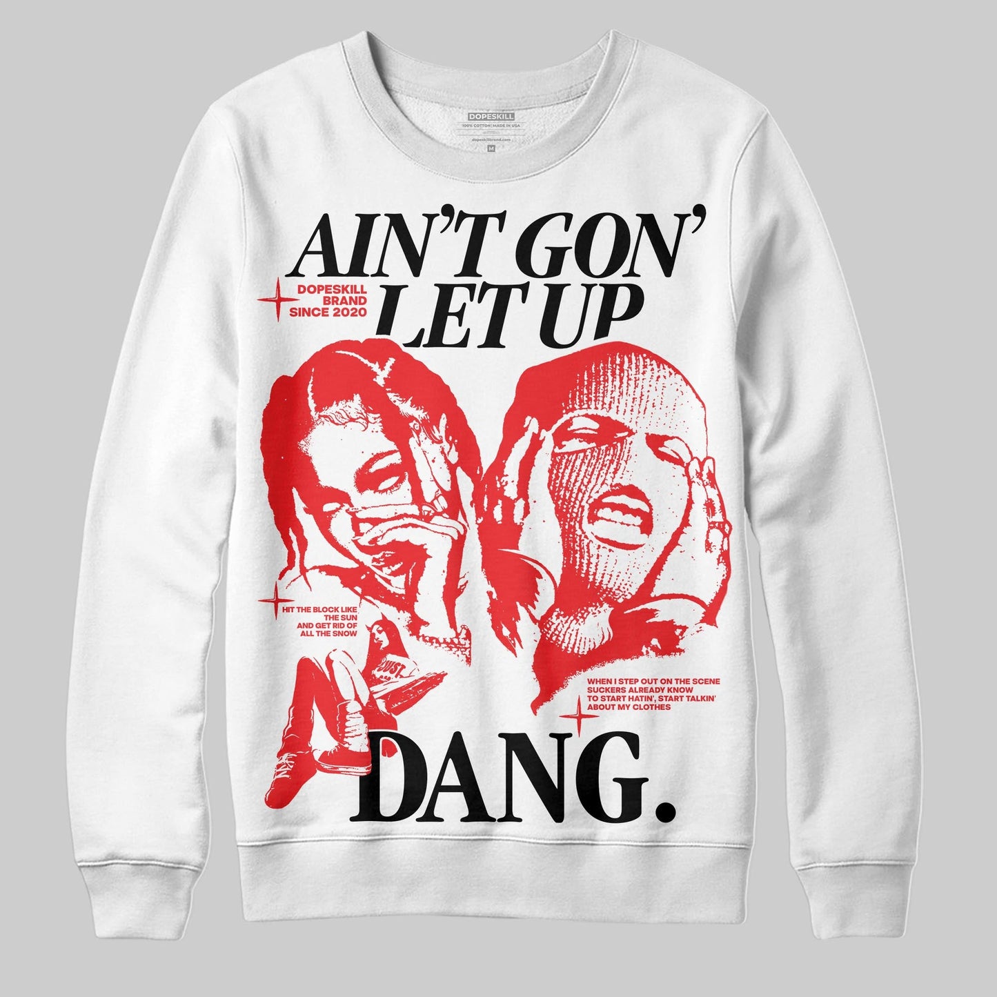 Red Collection DopeSkill Sweatshirt Ain't Gon' Let Up Graphic