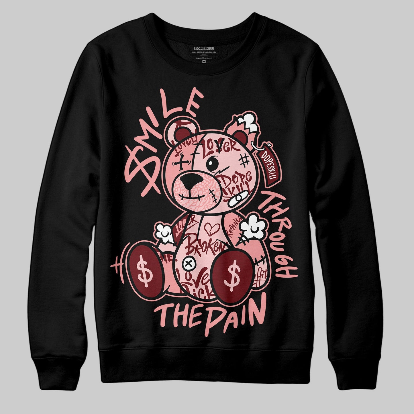 VALENTINE'S Day 3s DopeSkill Sweatshirt Smile Through The Pain Graphic