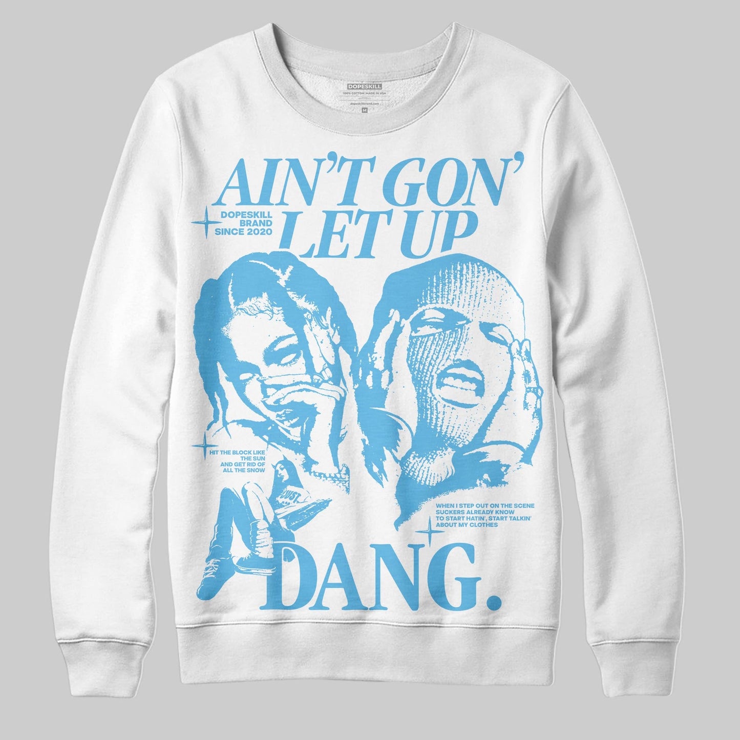 Legend Blue 11s DopeSkill Sweatshirt Ain't Gon' Let Up Graphic