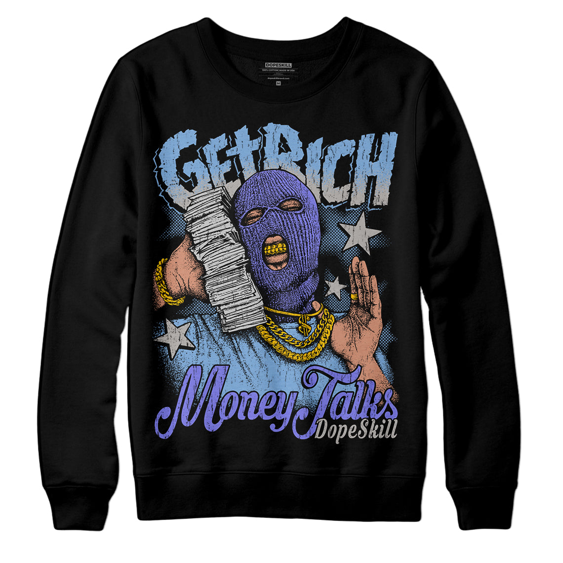 University Blue Collection DopeSkill Sweatshirt Get Rich Graphic