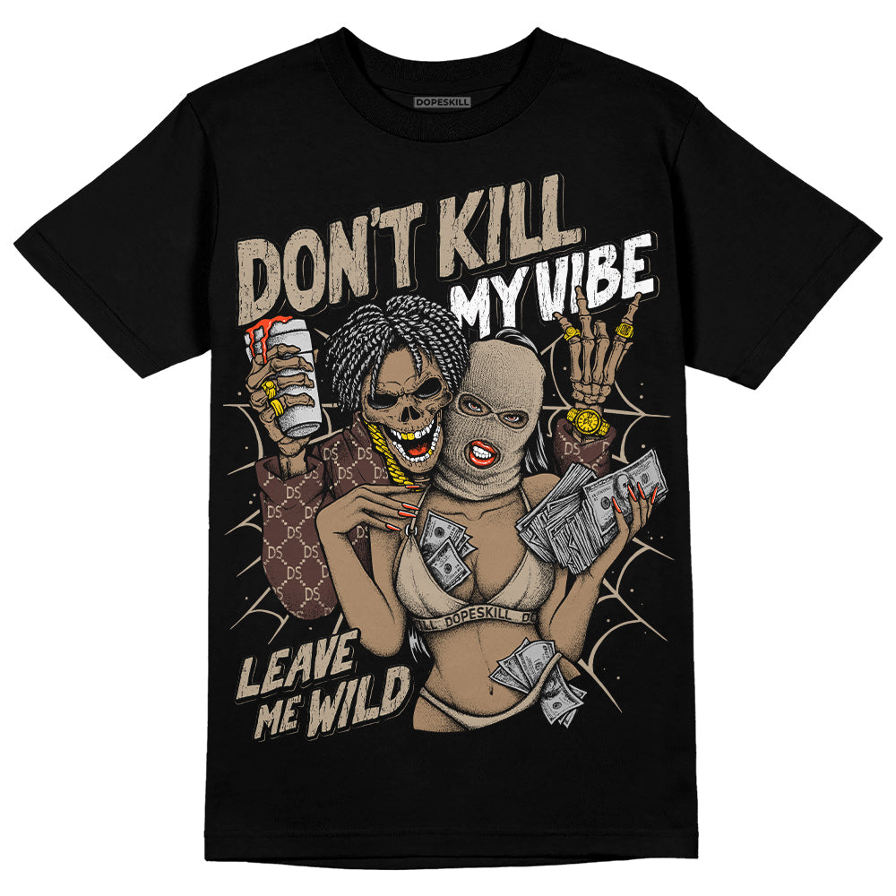 Latte 1s DopeSkill T-Shirt Don't Kill My Vibe Graphic