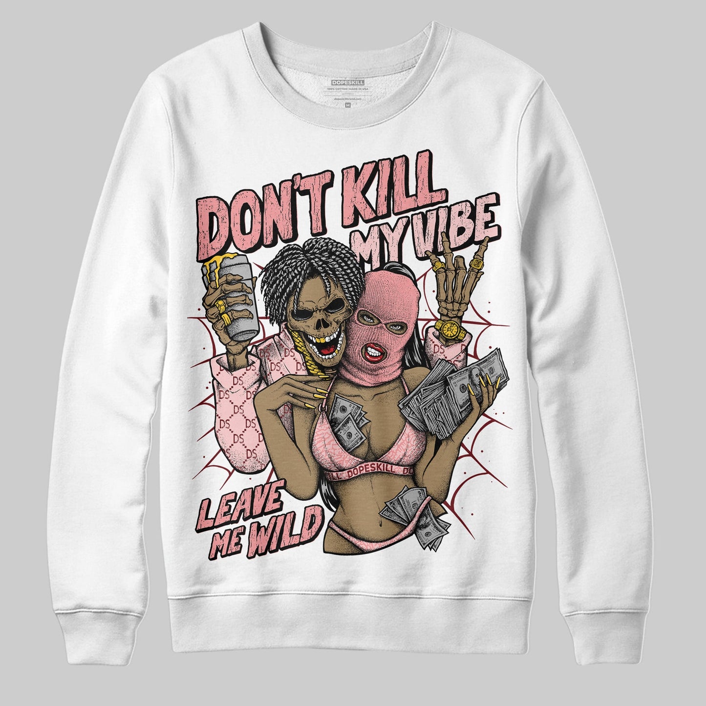 VALENTINE'S Day 3s DopeSkill Sweatshirt Don't Kill My Vibe Graphic