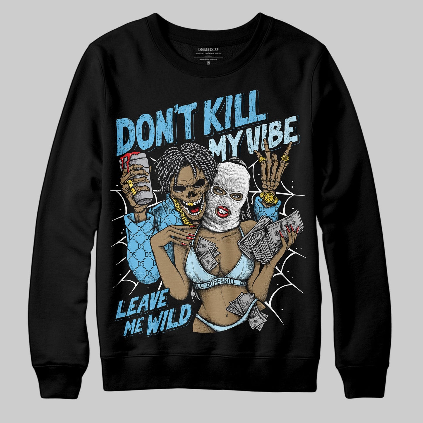 Legend Blue 11s DopeSkill Sweatshirt Don't Kill My Vibe Graphic
