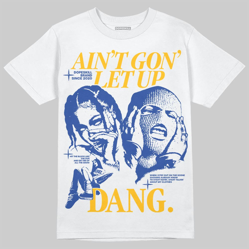 Royal Blue Collection DopeSkill T-Shirt Ain't Gon' Let Up Graphic
