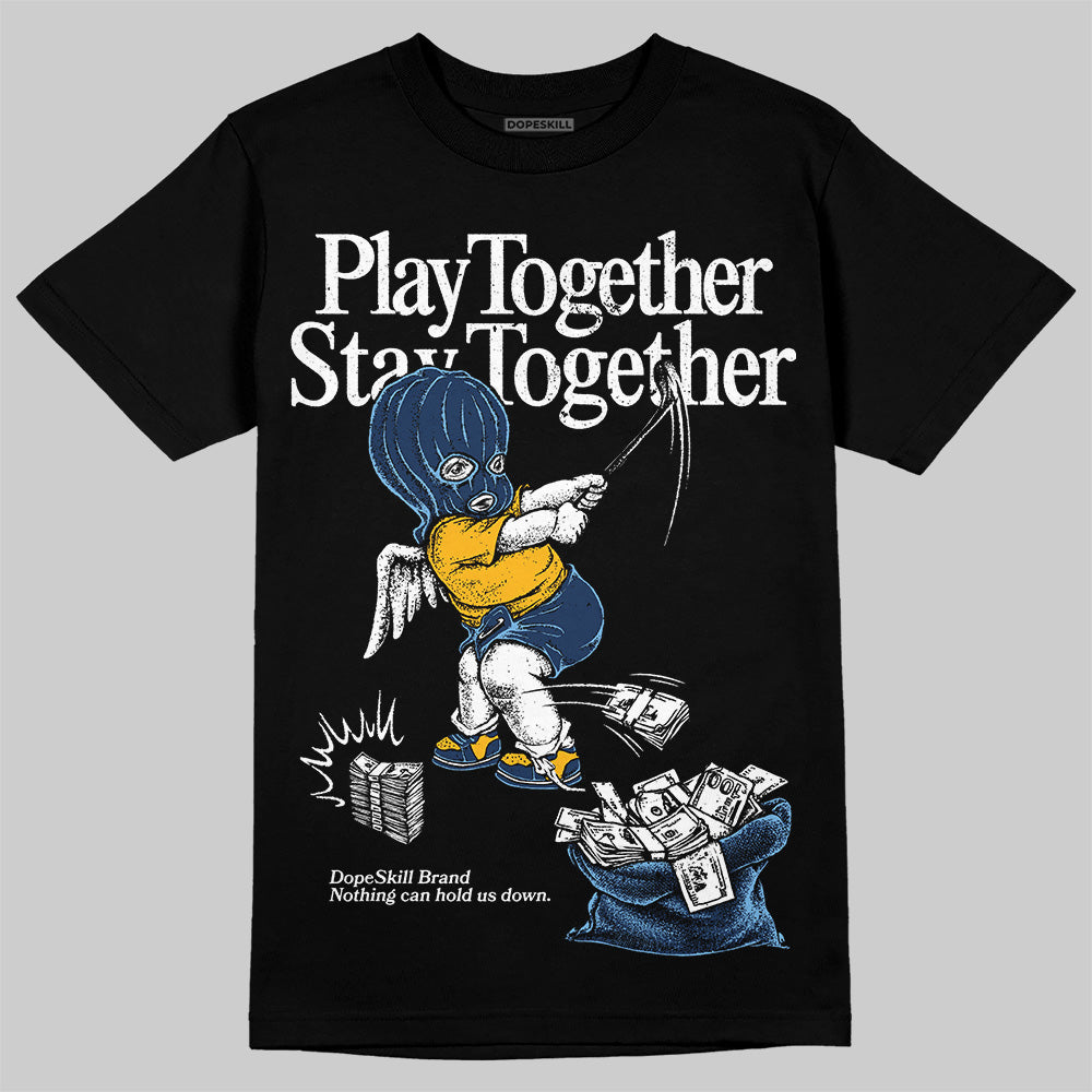 Retro Dunk From Above 4s DopeSkill T-Shirt Play together, Stay together Graphic
