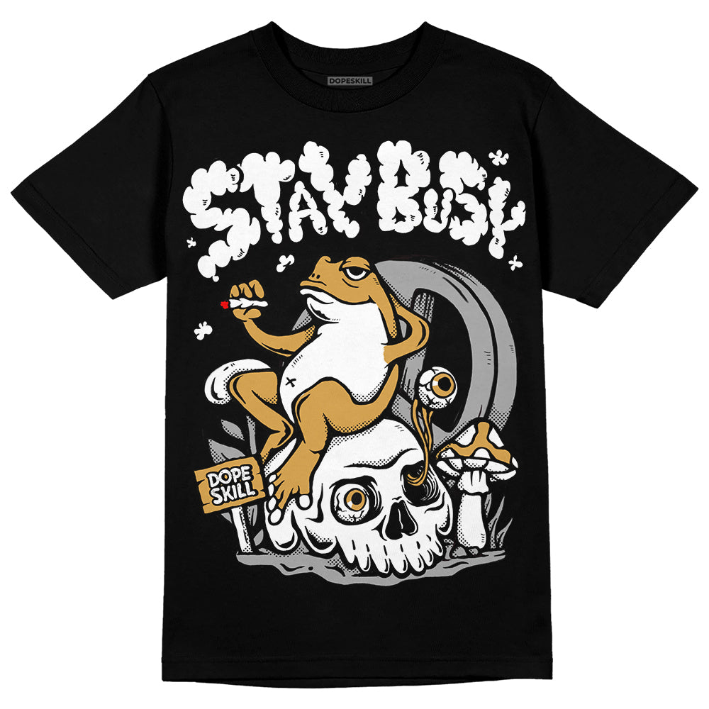 Gratitude 11s DopeSkill T-Shirt Stay Busy Graphic