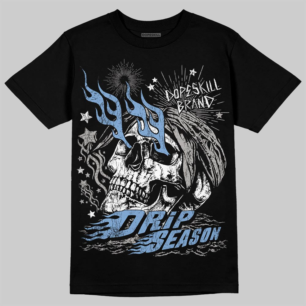 University Blue 5s DopeSkill T-Shirt Drip Season Graphic