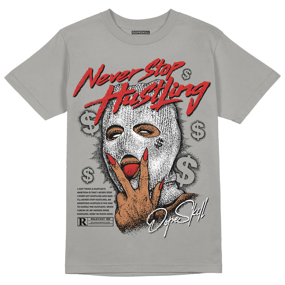 Wet Cement 4s DopeSkill Grey T-shirt Never Stop Hustling Graphic