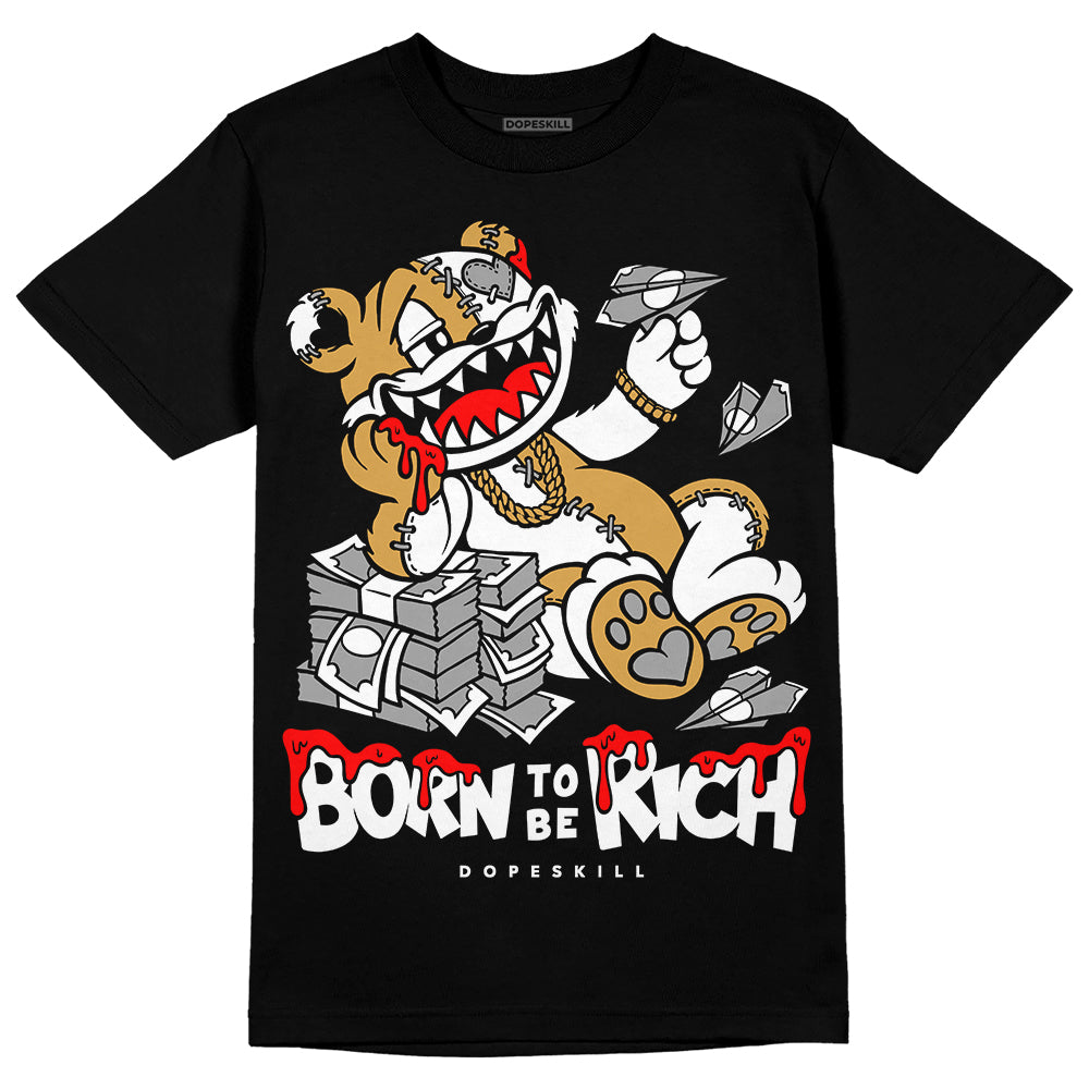 Gratitude 11s DopeSkill T-Shirt Born To Be Rich Graphic