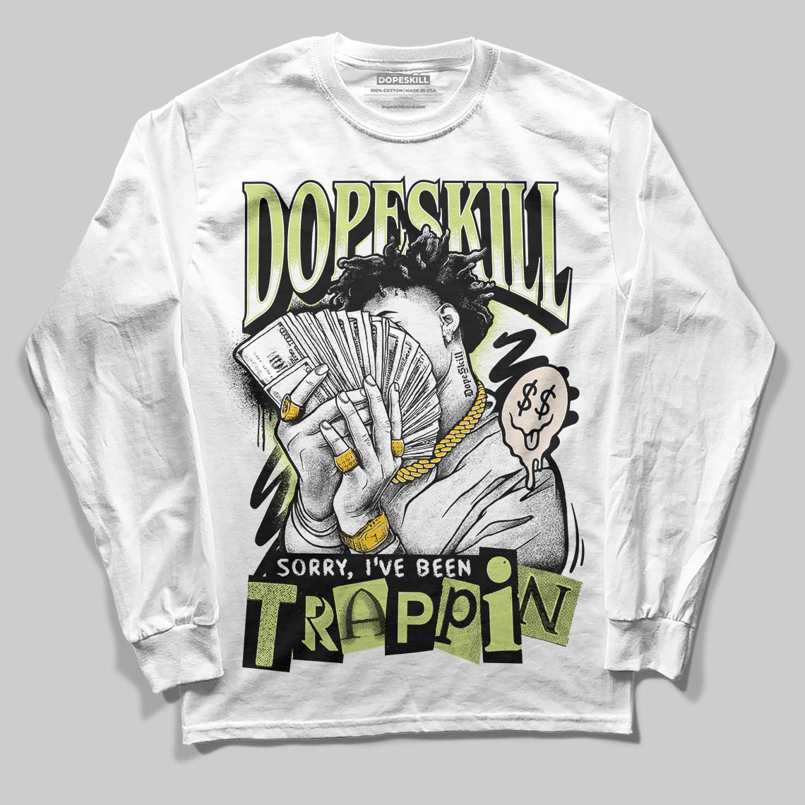 Luminous Green 5s DopeSkill Long Sleeve T-Shirt Sorry I've Been Trappin Graphic