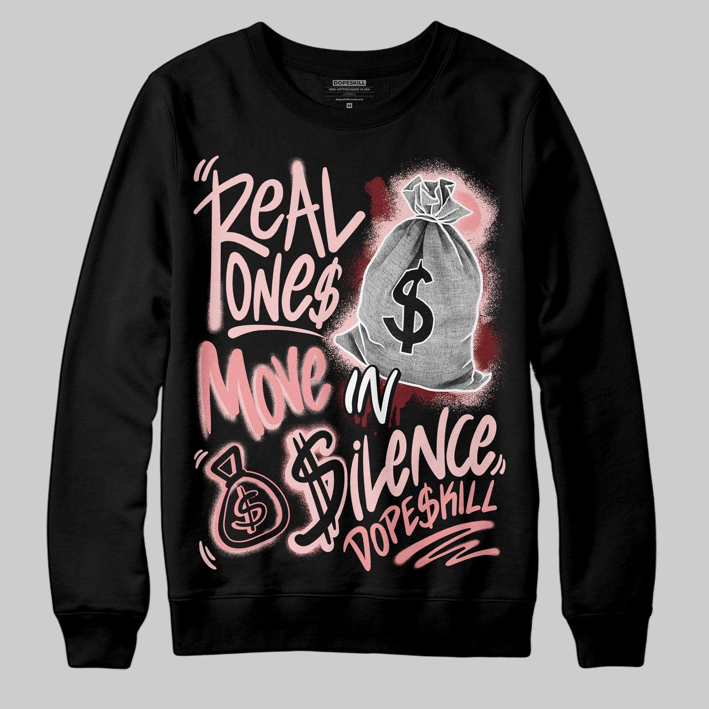 VALENTINE'S Day 3s DopeSkill Sweatshirt Real Ones Move In Silence Graphic