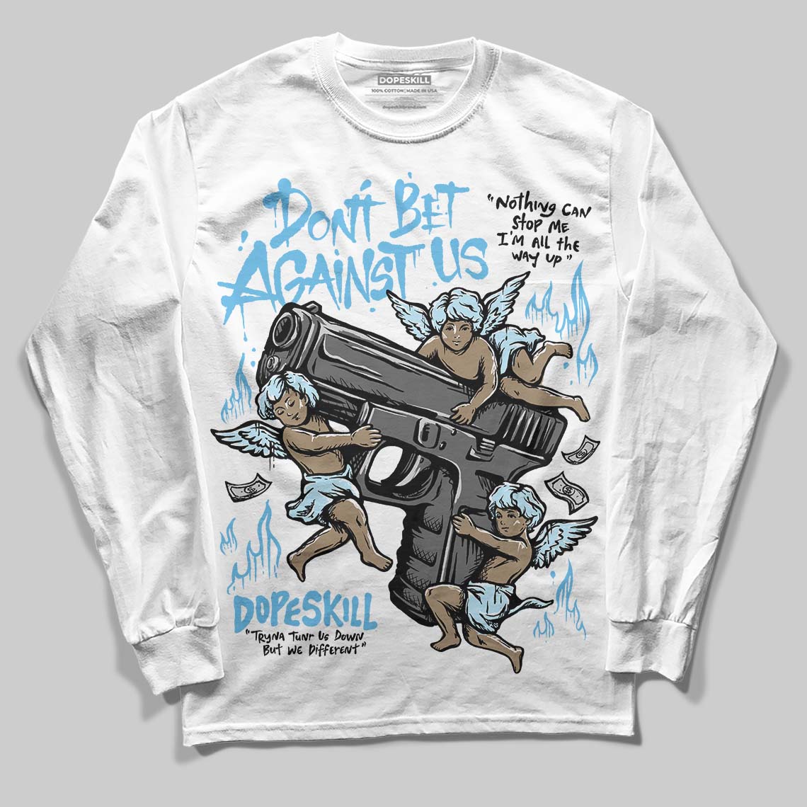 Legend Blue 11s DopeSkill Long Sleeve T-Shirt Don't Bet Against Us Graphic