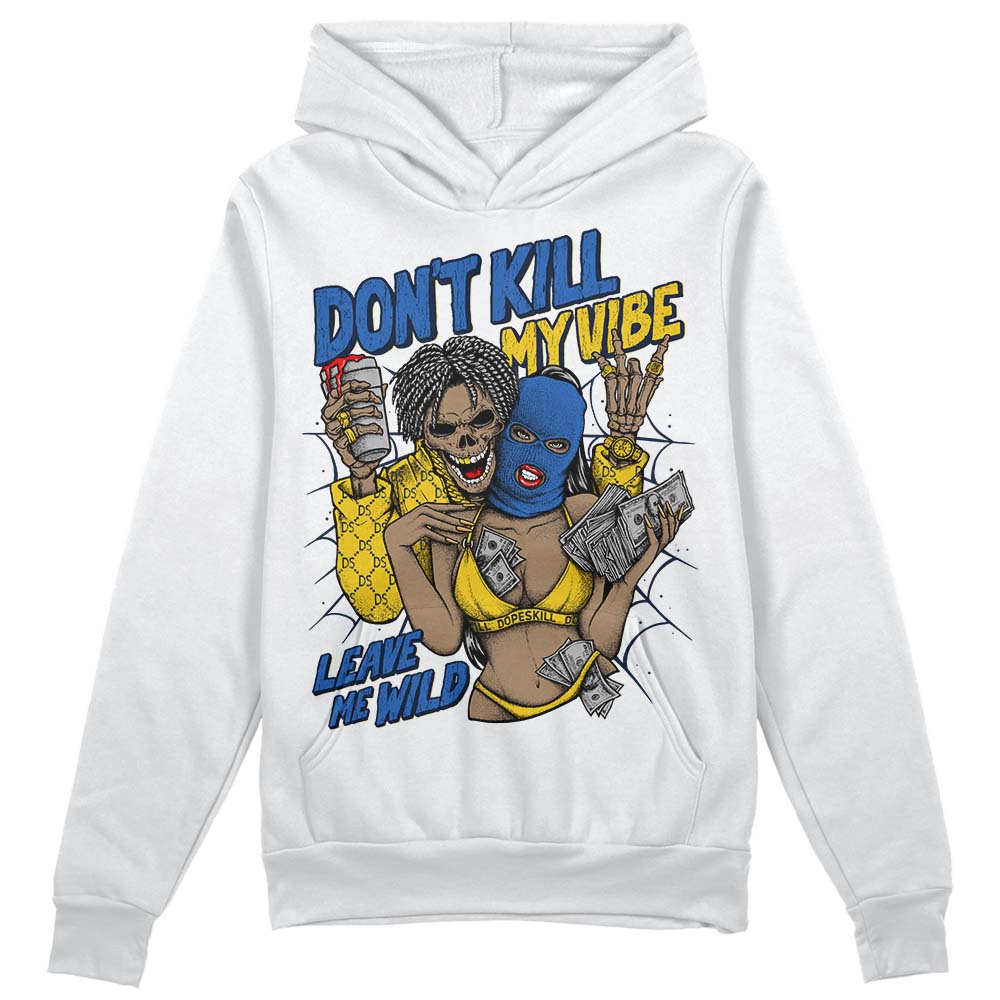 Michigan Dunks DopeSkill Hoodie Sweatshirt Don't Kill My Vibe Graphic