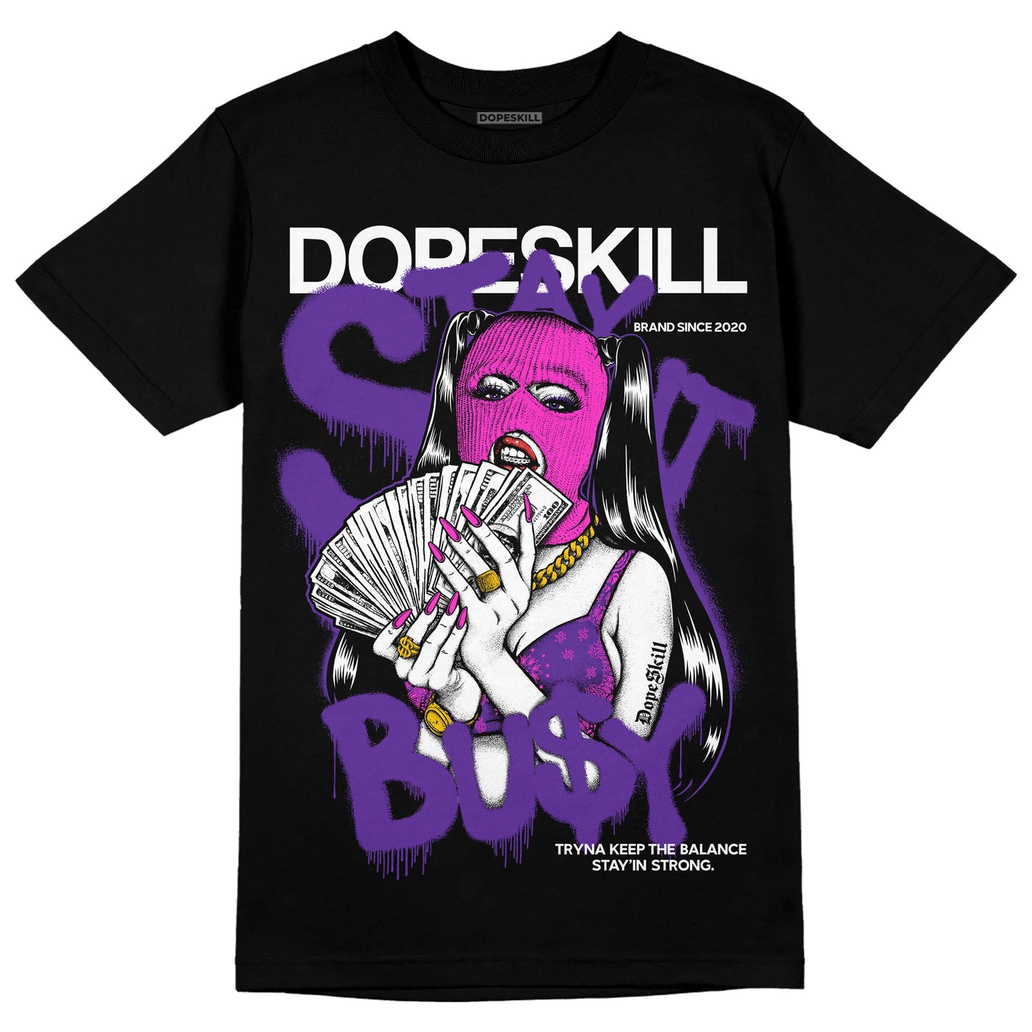 PURPLE Collection DopeSkill T-Shirt Stay It Busy Graphic