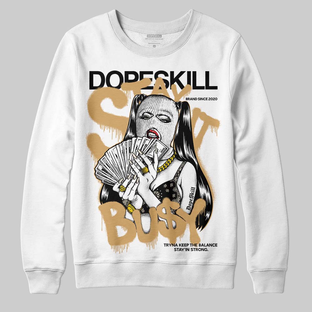 Reverse Metallic 5s DopeSkill Sweatshirt Stay It Busy Graphic