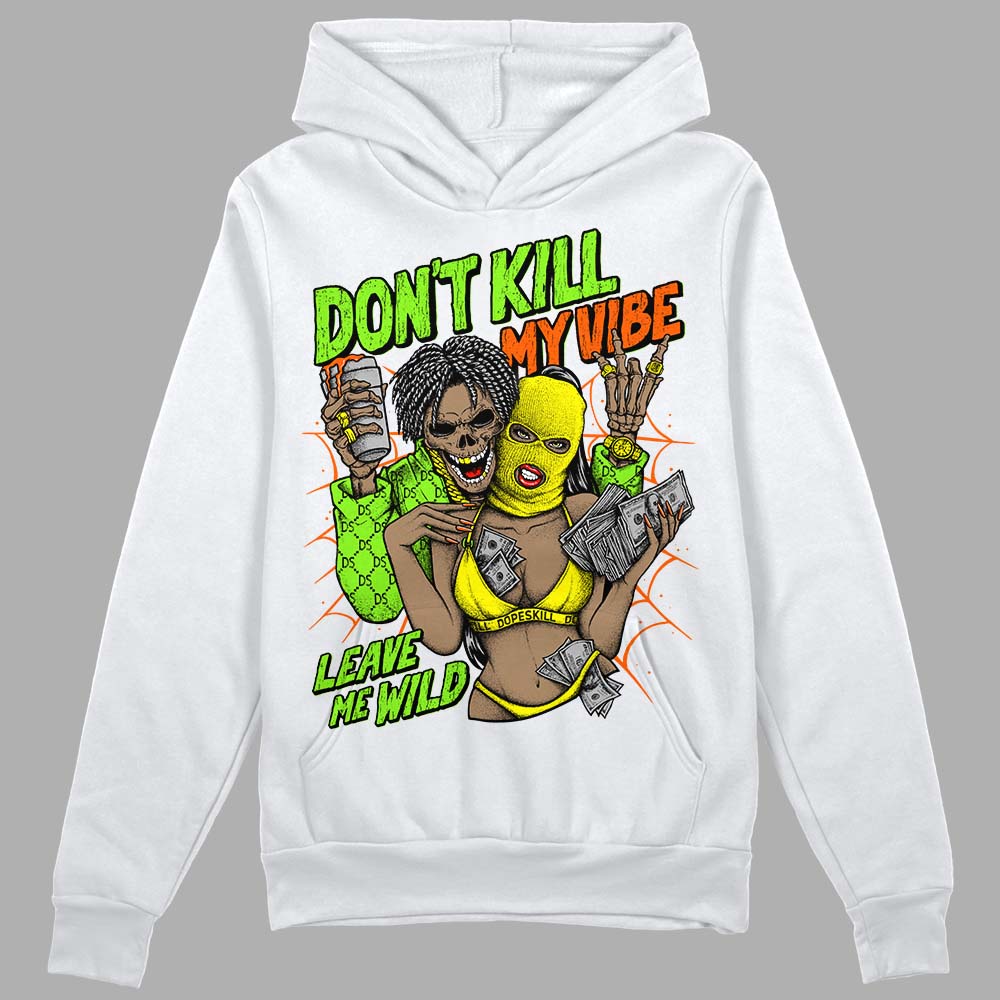 Neon Green Collection DopeSkill Hoodie Sweatshirt Don't Kill My Vibe Graphic
