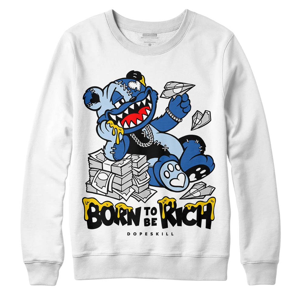 Space Jam 11s DopeSkill Sweatshirt Born To Be Rich Graphic