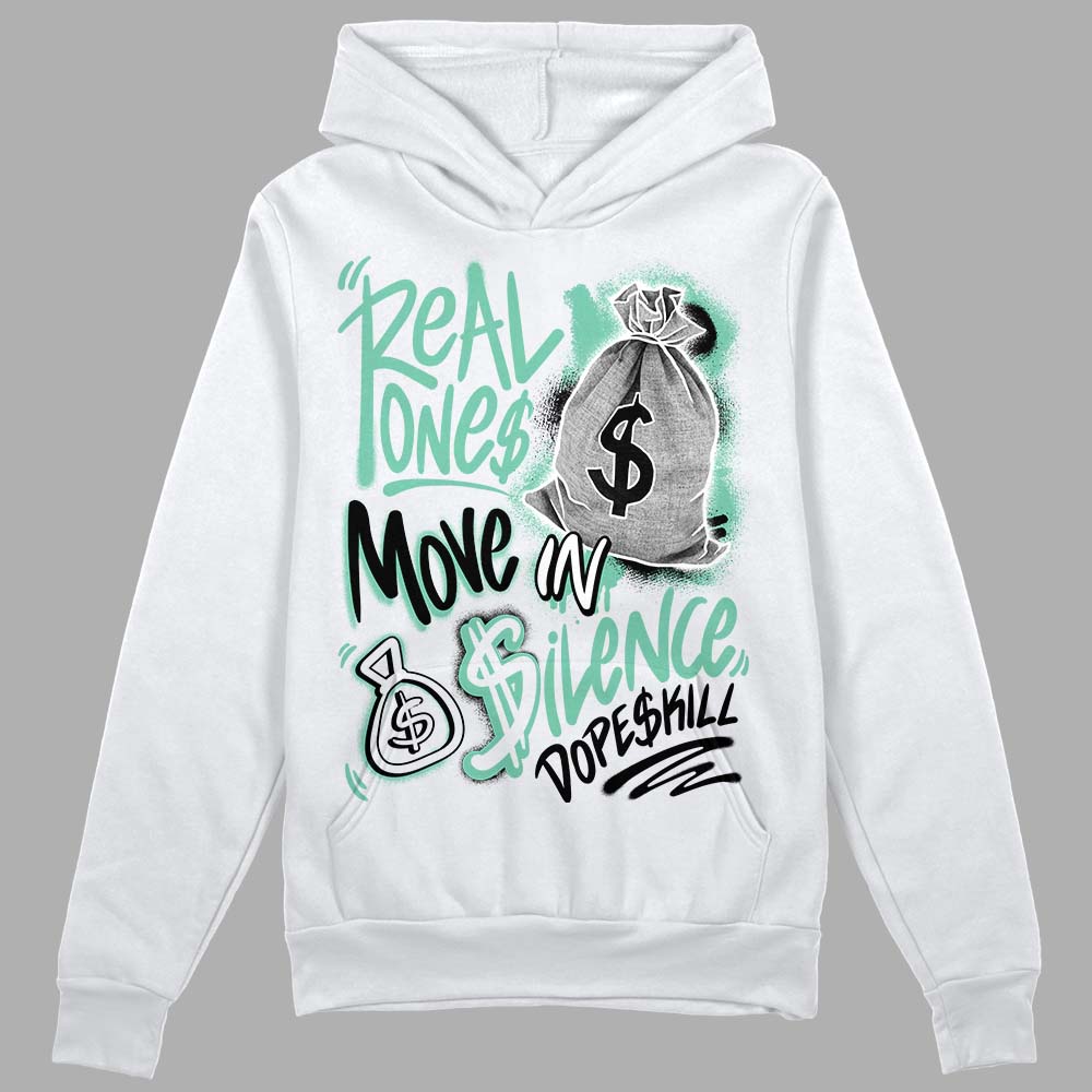 Green Glow 3s DopeSkill Hoodie Sweatshirt Real Ones Move In Silence Graphic