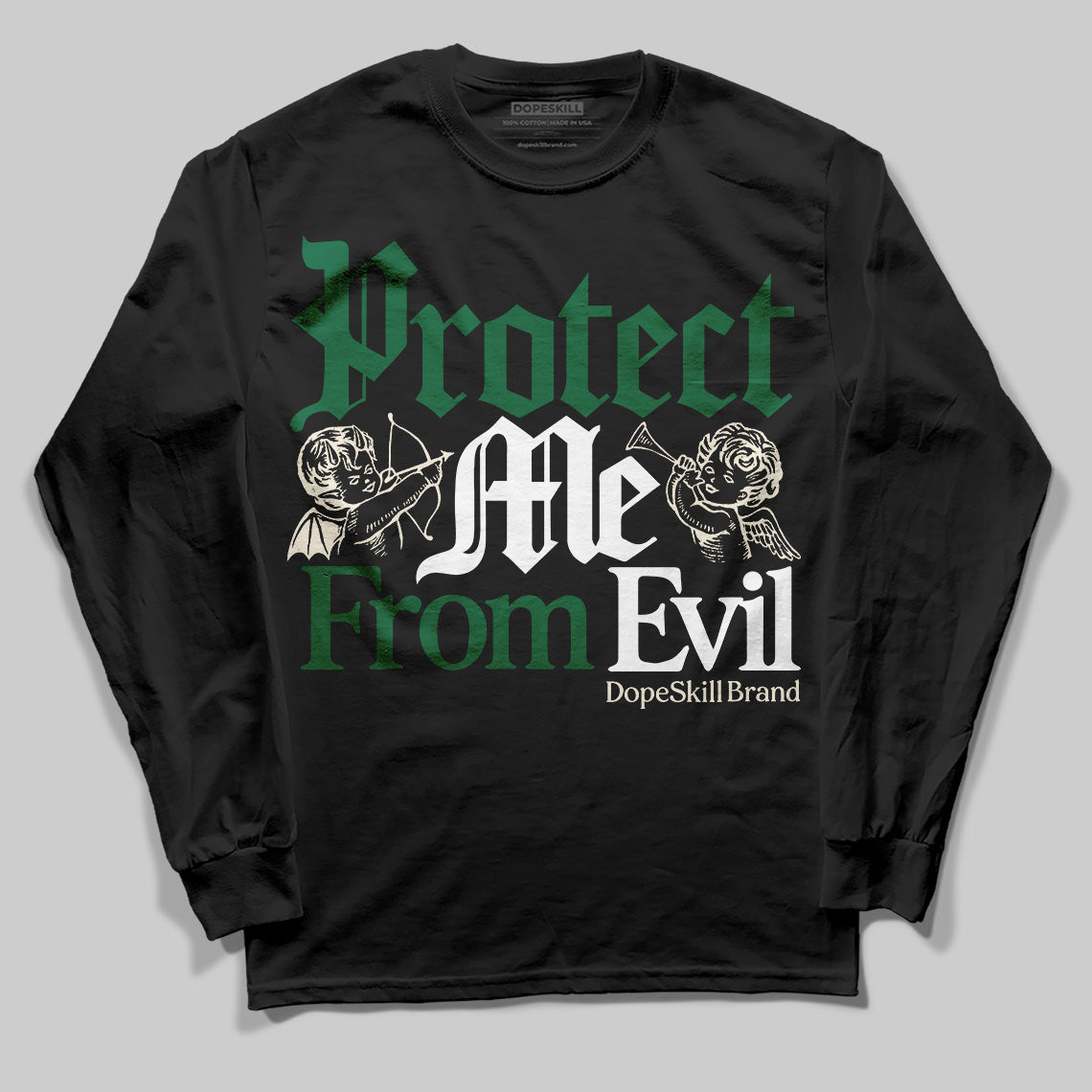 Pine Green 13s DopeSkill Long Sleeve T-Shirt Protect Me From Evil Graphic