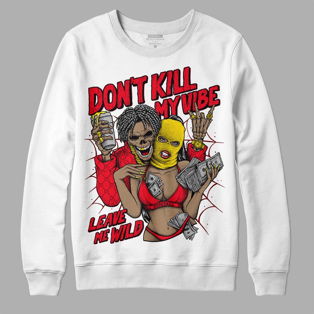 Red Thunder 4s DopeSkill Sweatshirt Don't Kill My Vibe Graphic