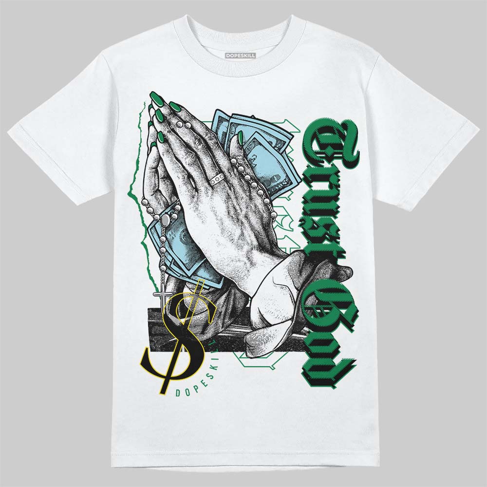 Lucky Green 5s DopeSkill T-Shirt Trust God Graphic