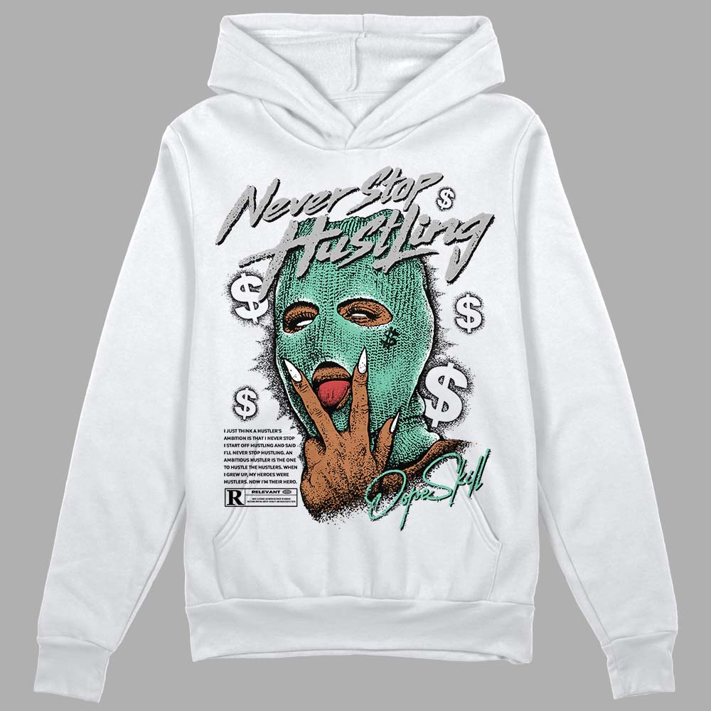 Green Glow 3s DopeSkill Hoodie Sweatshirt Never Stop Hustling Graphic