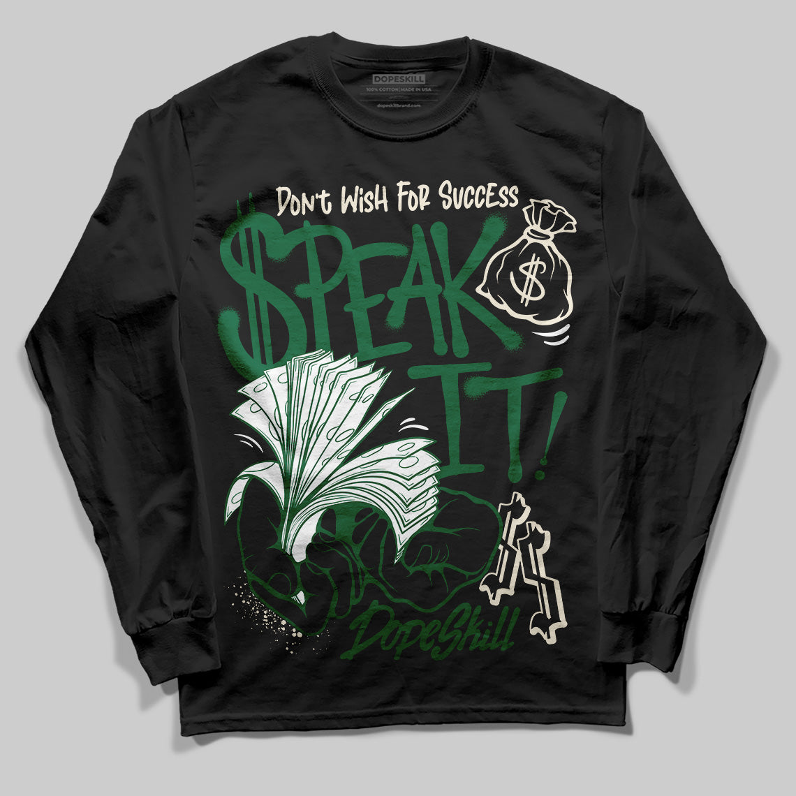 Pine Green 13s DopeSkill Long Sleeve T-Shirt Speak It Graphic