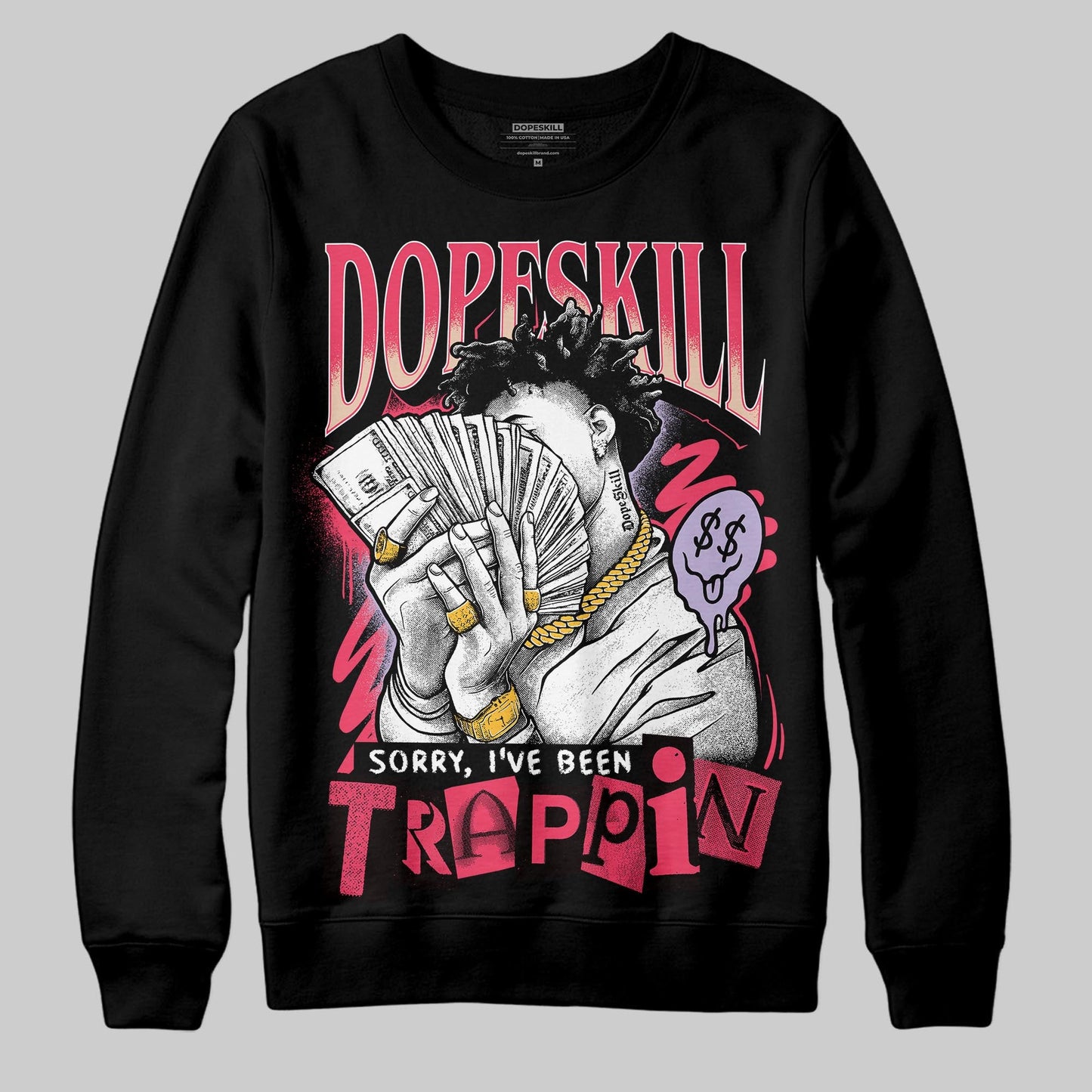 Peanut Butter Jelly 5s DopeSkill Sweatshirt Sorry I've Been Trappin Graphic