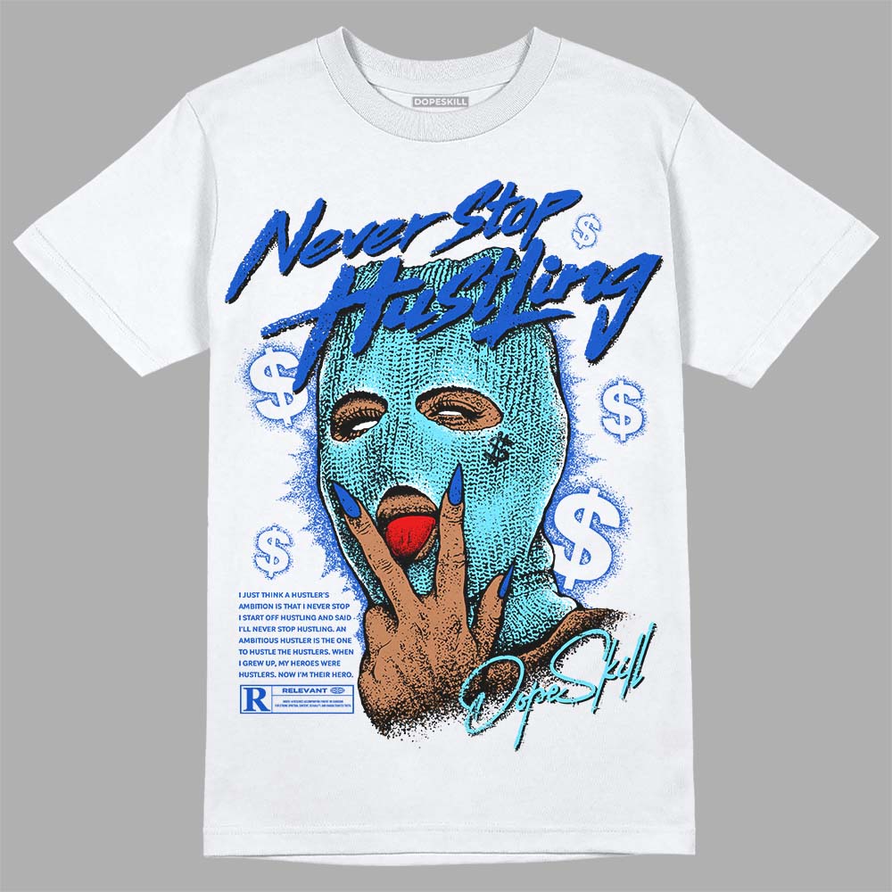 SB Dunk Argon DopeSkill T-Shirt Never Stop Hustling Graphic