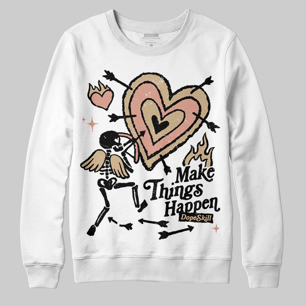 TAN Collection DopeSkill Sweatshirt Make Things Happen Graphic