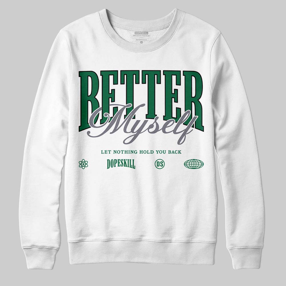 GT-2160 Shamrock Green DopeSkill Sweatshirt Better Myself Graphic