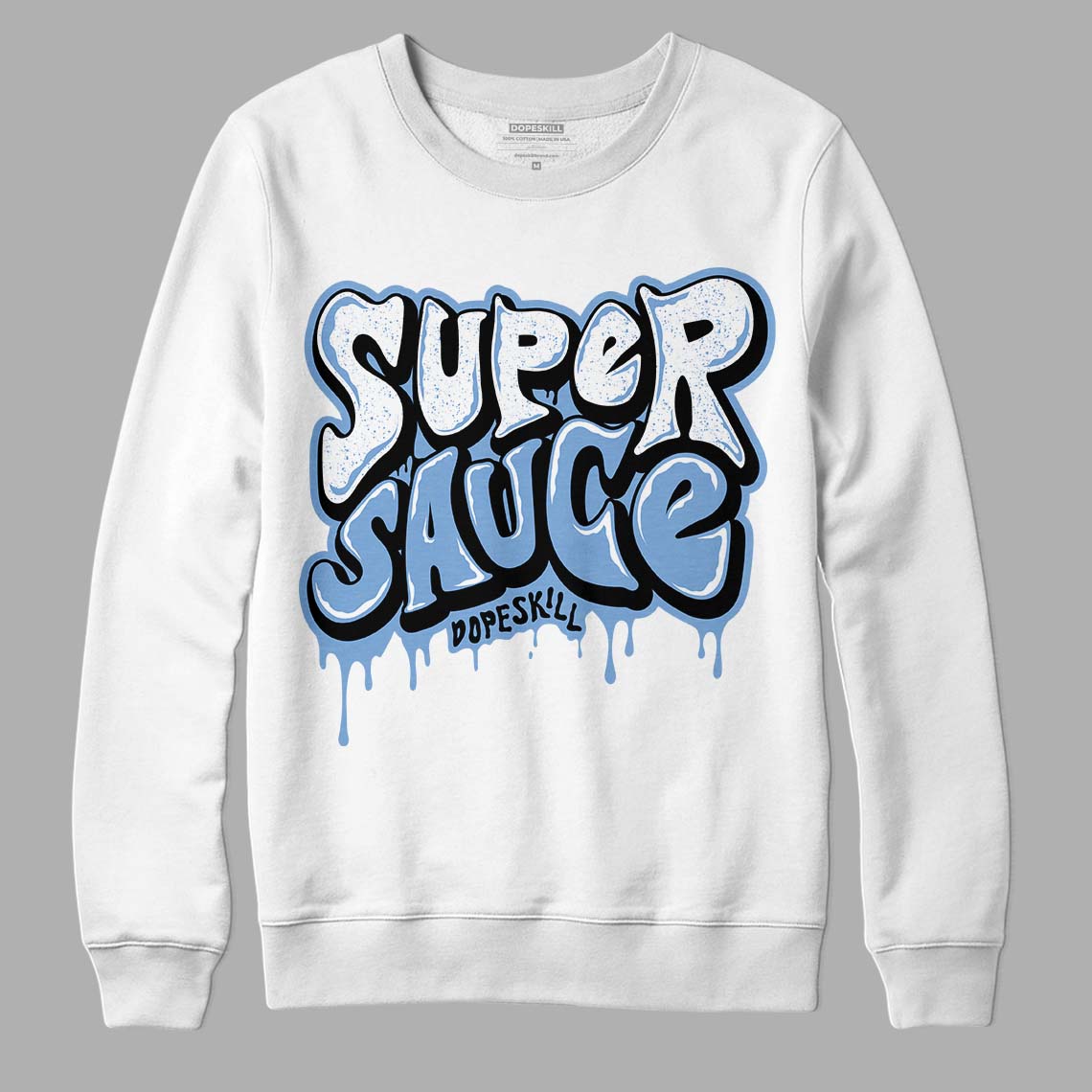 University Blue 5s DopeSkill Sweatshirt Super Sauce Graphic