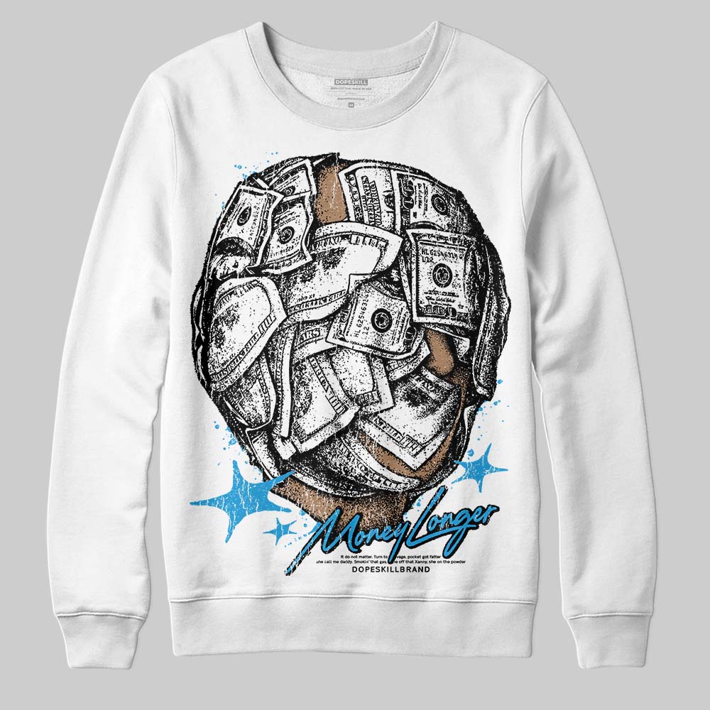 Military Blue 4s DopeSkill Sweatshirt Money Longer Graphic