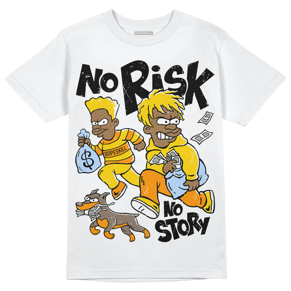 Yellow Ochre 6s DopeSkill T-Shirt No Risk No Story Graphic