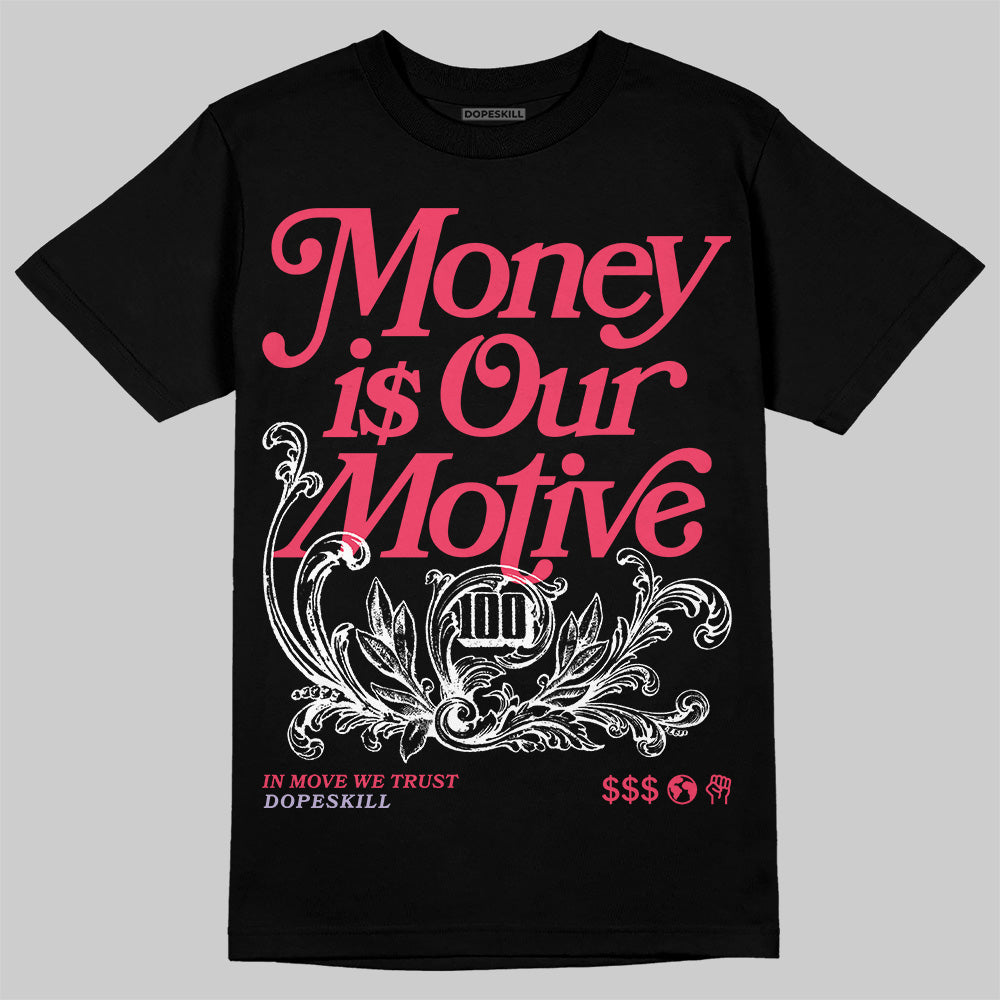 Peanut Butter Jelly 5s DopeSkill T-Shirt Money Is Our Motive Typo Graphic