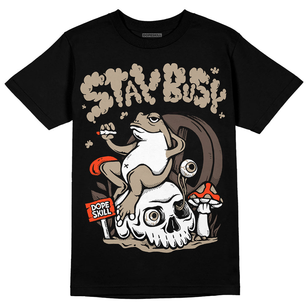 Latte 1s DopeSkill T-Shirt Stay Busy Graphic
