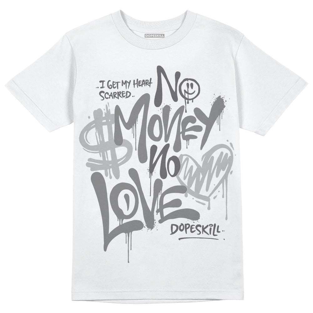 Wet Cement 4s DopeSkill T-Shirt No Money No Love Typo Graphic