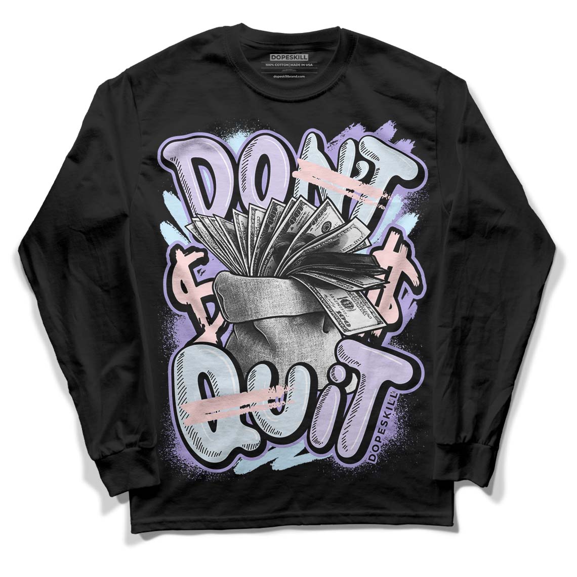 Easter Dunk Low DopeSkill Long Sleeve T-Shirt Don't Quit Graphic