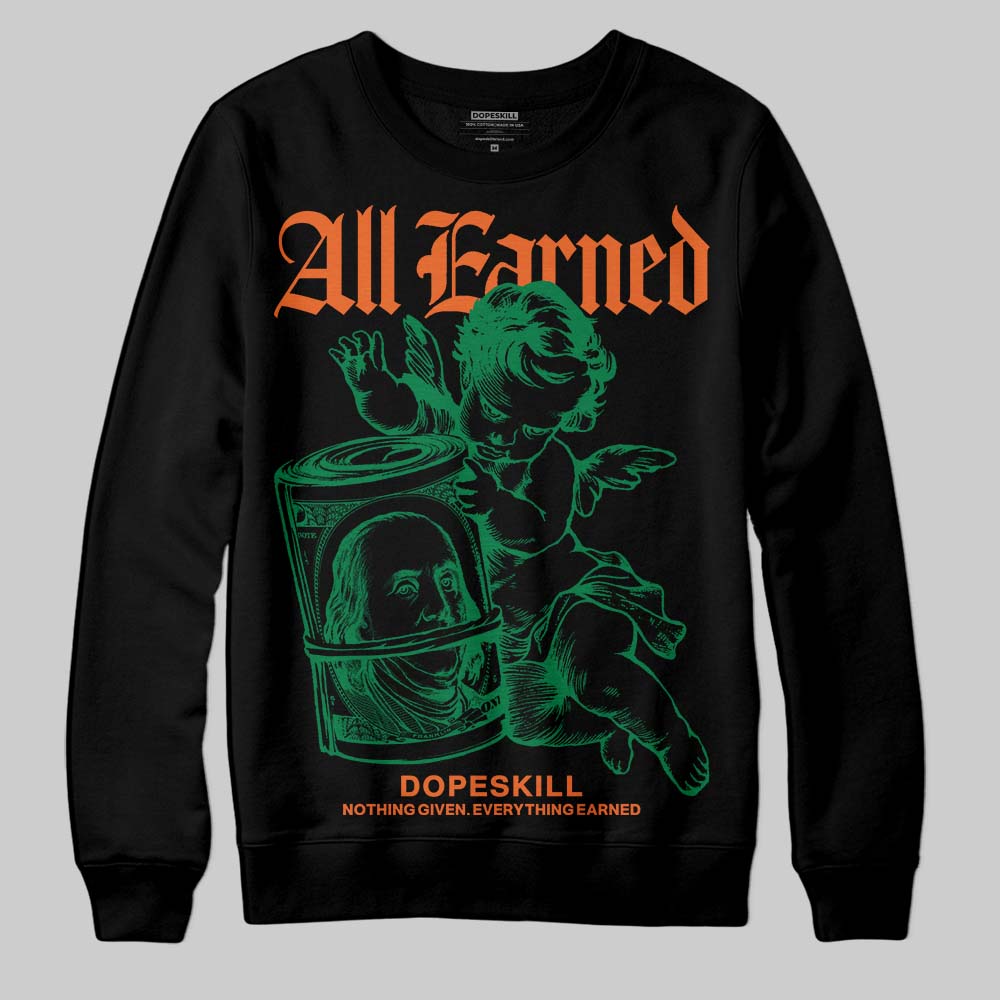Green Collection DopeSkill Sweatshirt All Earned Graphic