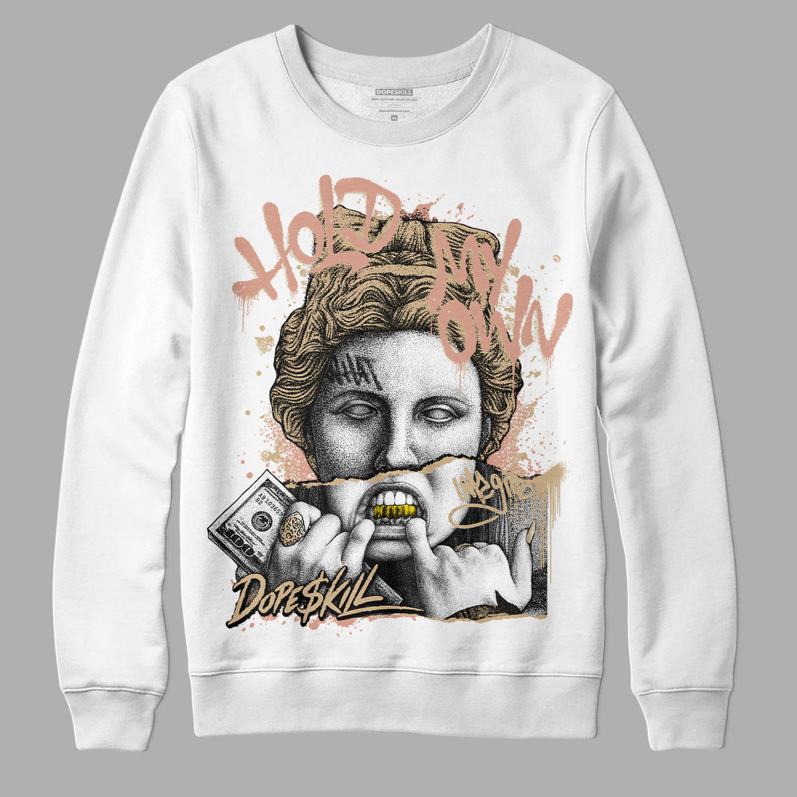 TAN Collection DopeSkill Sweatshirt Hold My Own Graphic