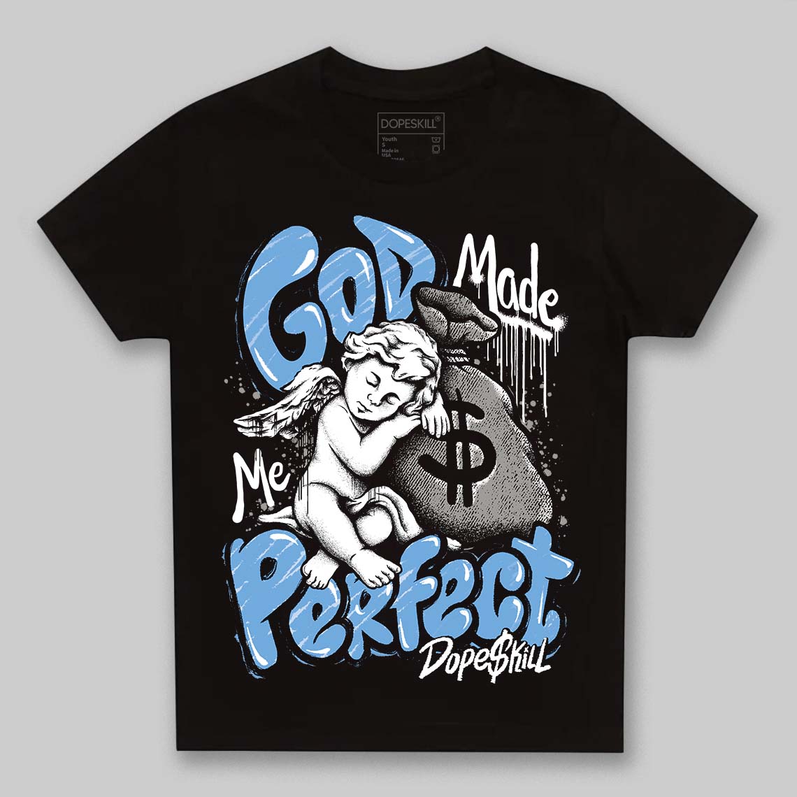 Melo 12s DopeSkill Toddler Kids T-shirt God Made Me Perfect Graphic