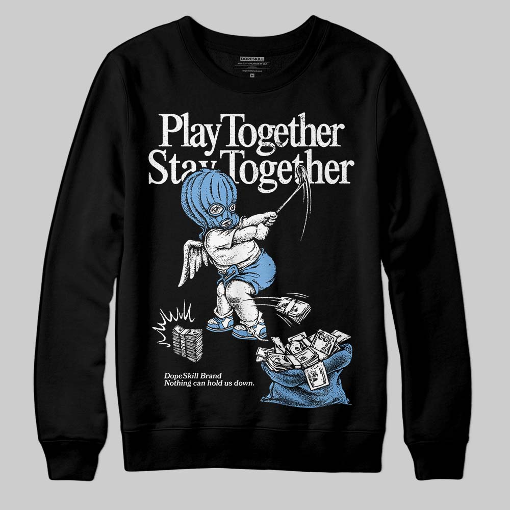 Melo 12s DopeSkill Sweatshirt Play together, Stay together Graphic