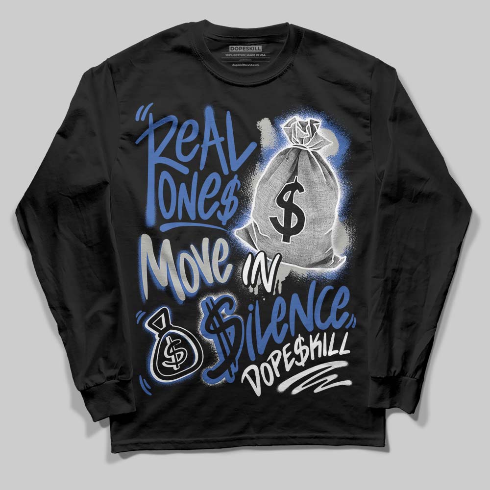 Lucky Shorts 3s DopeSkill Long Sleeve T-Shirt Real Ones Move In Silence Graphic
