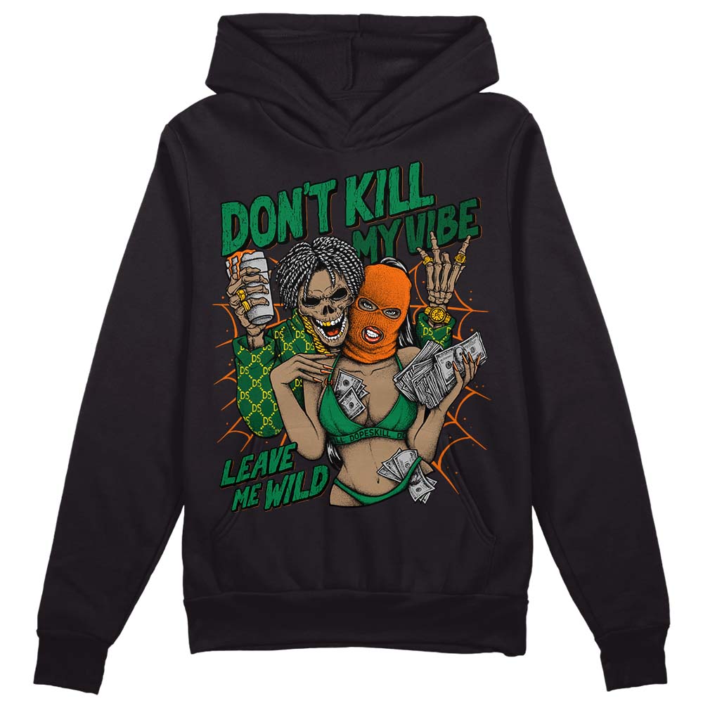Green Collection DopeSkill Hoodie Sweatshirt Don't Kill My Vibe Graphic