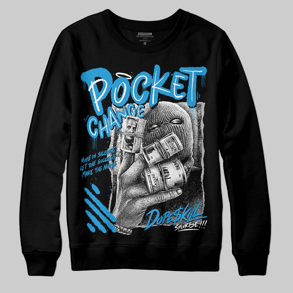 Military Blue 4s DopeSkill Sweatshirt Pocket Change Graphic
