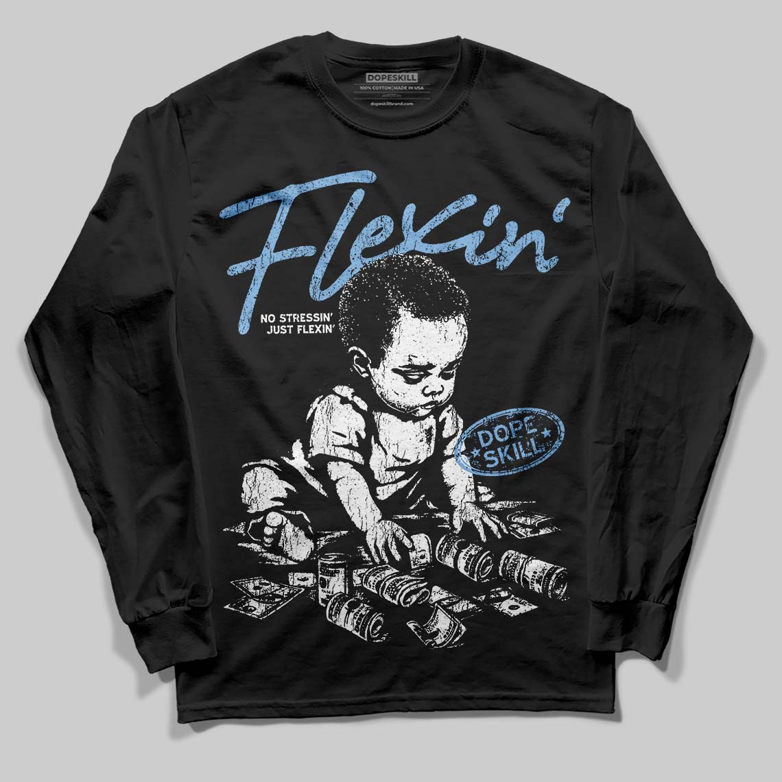 University Blue 6s DopeSkill Long Sleeve T-Shirt Flexin' Graphic