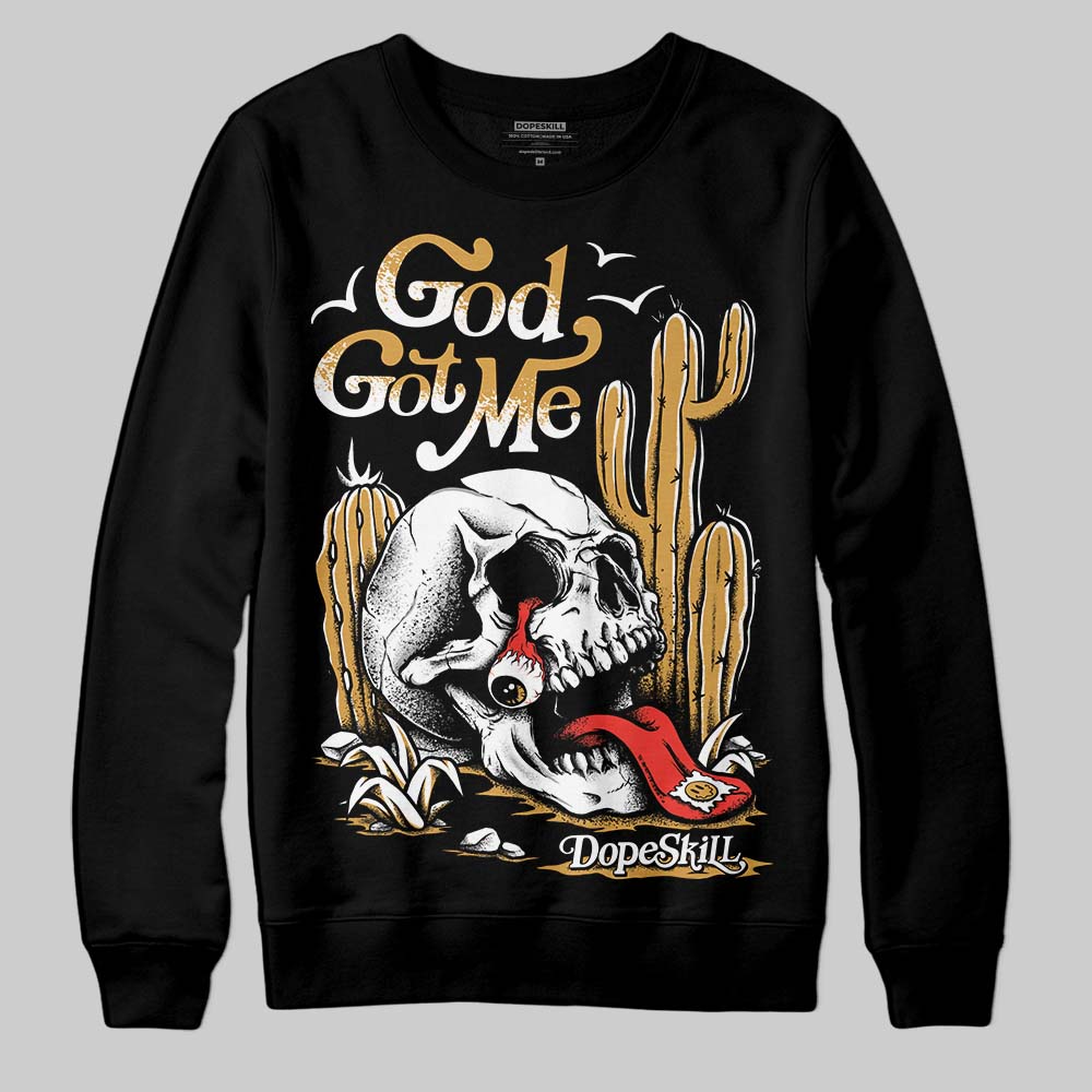 Gratitude 11s DopeSkill Sweatshirt God Got Me Graphic