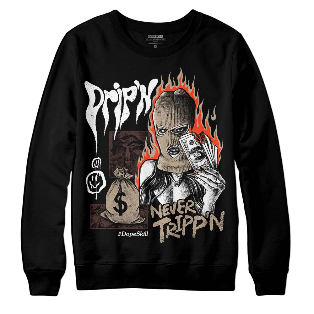 Latte 1s DopeSkill Sweatshirt Drip'n Never Tripp'n Graphic